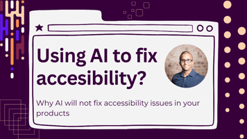 Decorative header with the title "using AI to fix accessibility?". Below it is the sub title "why AI will not fix accessibility issues in your products". A headshot of Ahmed Khalifa, a black man, smiling, wearing dark glasses and navy shirt, is beside the titles in circular frame.